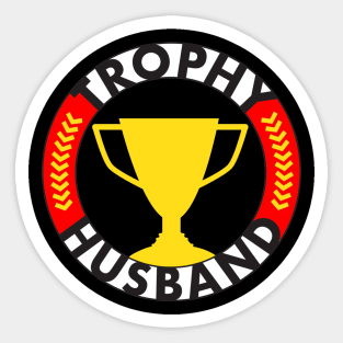 TROPHY HUSBAND Sticker